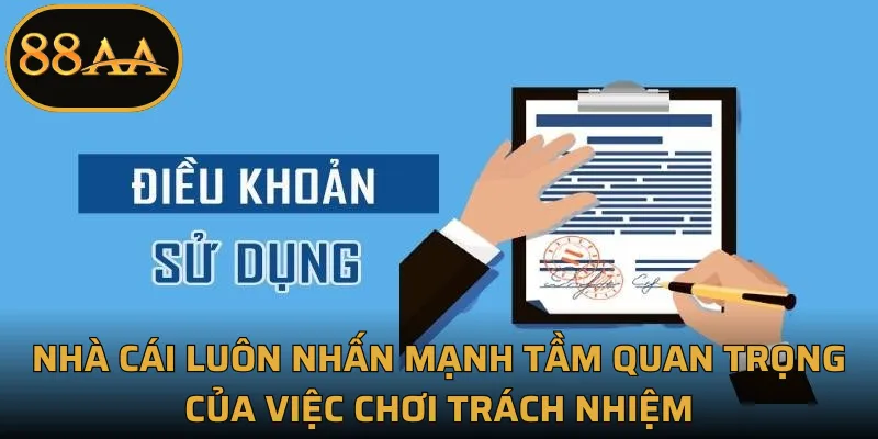 Nhà cái luôn nhấn mạnh tầm quan trọng của việc chơi trách nhiệm